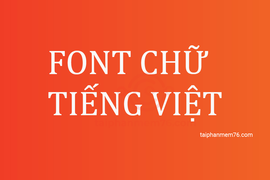 Font chữ tiếng Việt đã Việt hóa